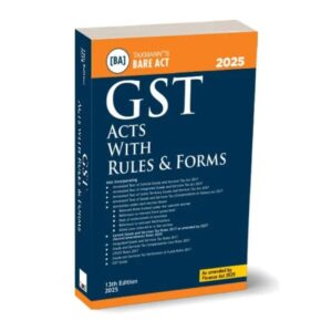 Taxmann Bare Act GST Acts with Rules & Forms Edition April 2025