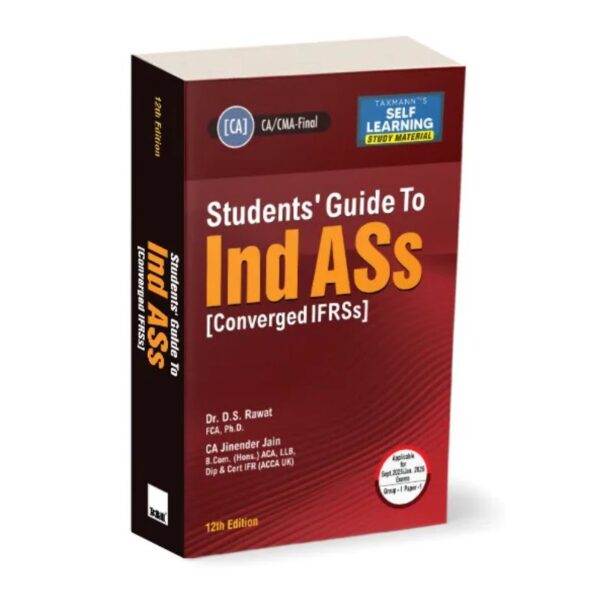 Taxmann Students’ Guide to Ind ASs [Converged IFRS] By D.S. Rawat, Jinender Jain Sep 25 / Jan 26 Exam
